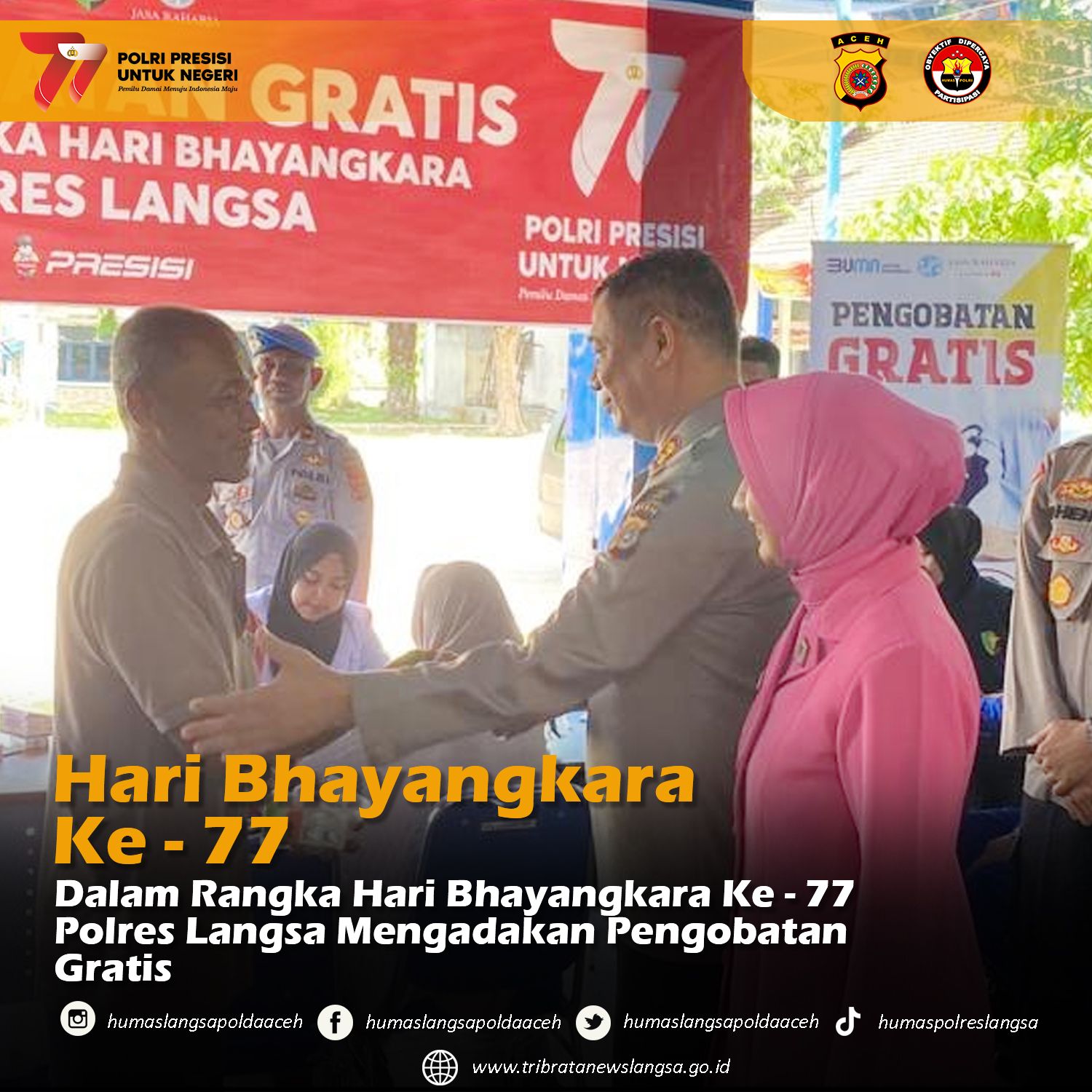 Sambut Hari Bhayangkara Ke-77 Polres Langsa Adakan Pengobatan Gratis.